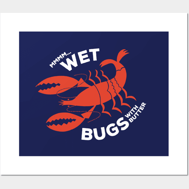 mmmm… wet bugs! Wall Art by sombreroinc